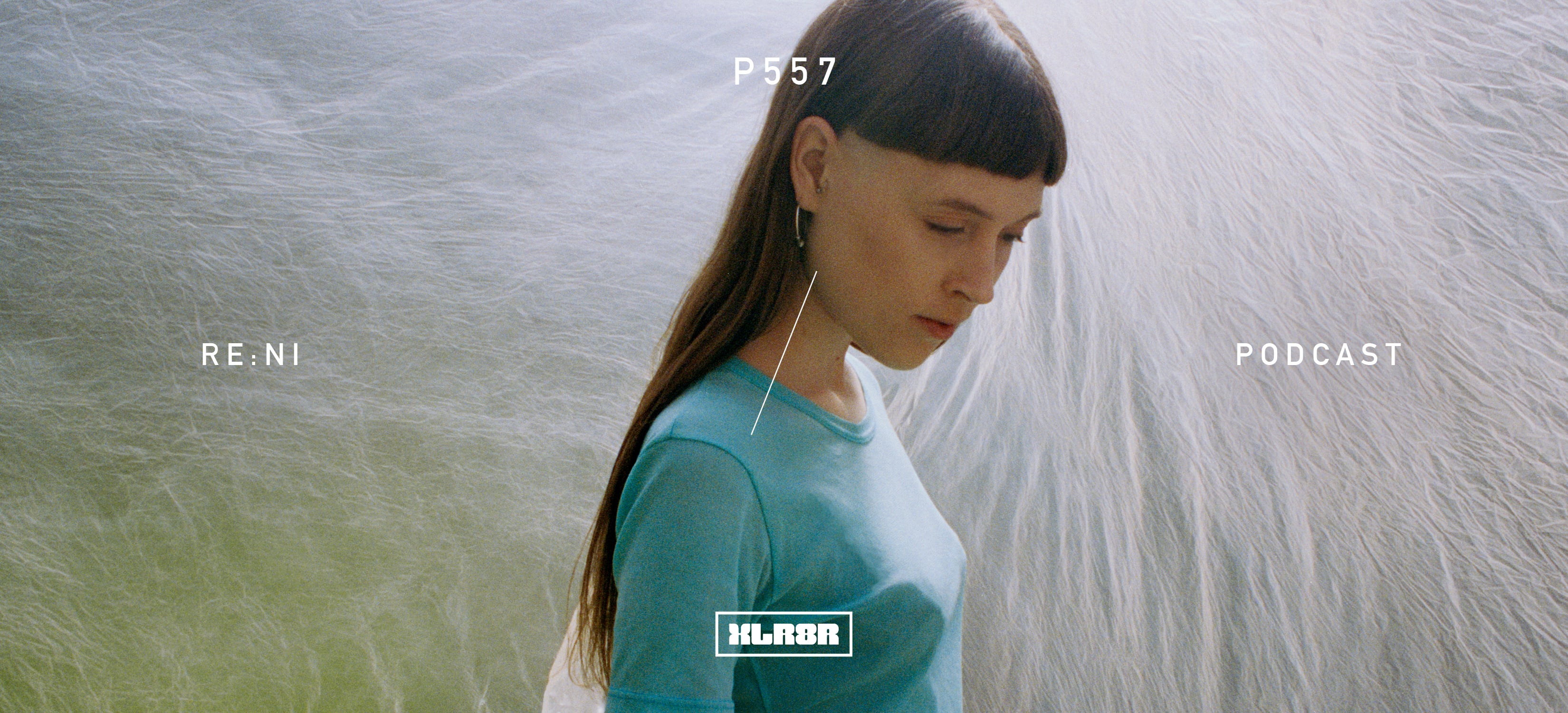 ミュージシャン ree Podcast 557: re:ni - XLR8R