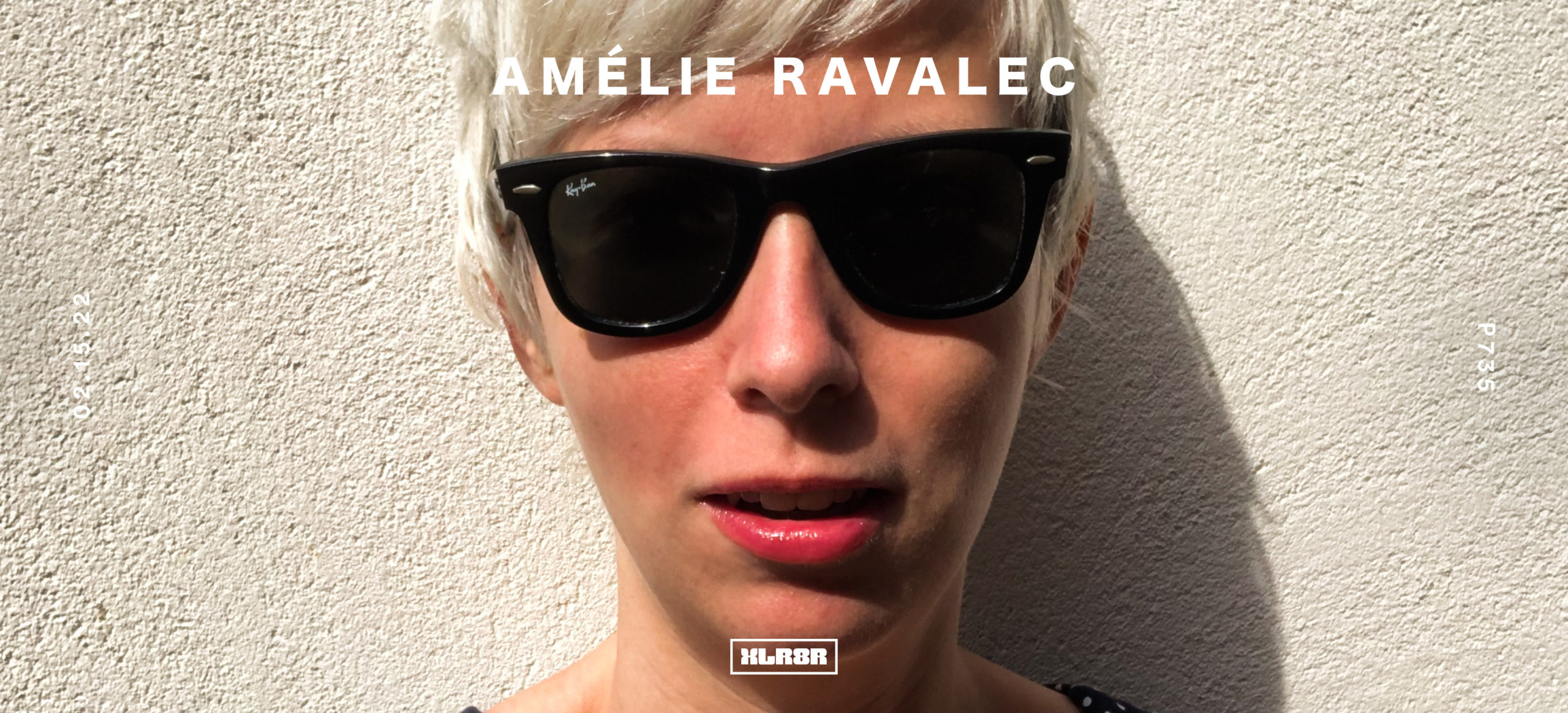 Podcast 735: Amélie Ravalec - XLR8R